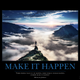 Make it happen.